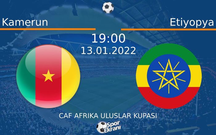 13 Ocak 2022 Kamerun vs Etiyopya maçı Hangi Kanalda Saat Kaçta Yayınlanacak? 13 Ocak 2022 Kamerun vs Etiyopya maçı Hangi Kanalda Saat Kaçta Yayınlanacak?