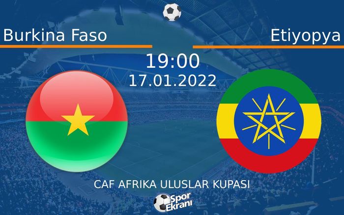 17 Ocak 2022 Burkina Faso vs Etiyopya maçı Hangi Kanalda Saat Kaçta Yayınlanacak? 17 Ocak 2022 Burkina Faso vs Etiyopya maçı Hangi Kanalda Saat Kaçta Yayınlanacak?