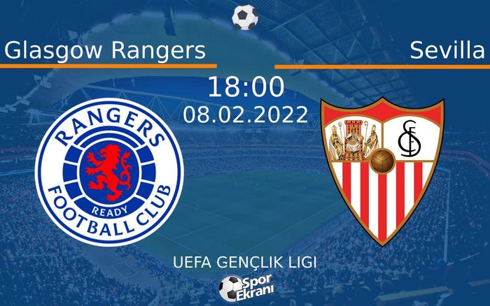 08 Şubat 2022 Glasgow Rangers vs Sevilla maçı Hangi Kanalda Saat Kaçta Yayınlanacak? 08 Şubat 2022 Glasgow Rangers vs Sevilla maçı Hangi Kanalda Saat Kaçta Yayınlanacak?