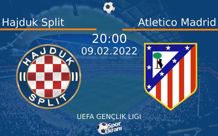 09 Şubat 2022 Hajduk Split vs Atletico Madrid maçı Hangi Kanalda Saat Kaçta Yayınlanacak? 09 Şubat 2022 Hajduk Split vs Atletico Madrid maçı Hangi Kanalda Saat Kaçta Yayınlanacak?
