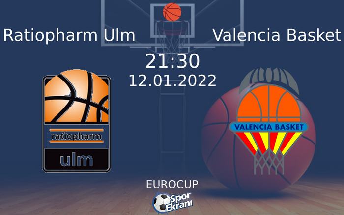 12 Ocak 2022 Ratiopharm Ulm vs Valencia Basket maçı Hangi Kanalda Saat Kaçta Yayınlanacak? 12 Ocak 2022 Ratiopharm Ulm vs Valencia Basket maçı Hangi Kanalda Saat Kaçta Yayınlanacak?