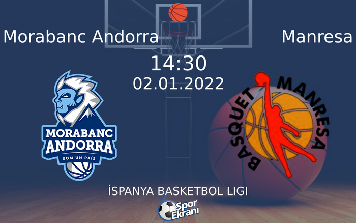 02 Ocak 2022 Morabanc Andorra vs Manresa maçı Hangi Kanalda Saat Kaçta Yayınlanacak? 02 Ocak 2022 Morabanc Andorra vs Manresa maçı Hangi Kanalda Saat Kaçta Yayınlanacak?