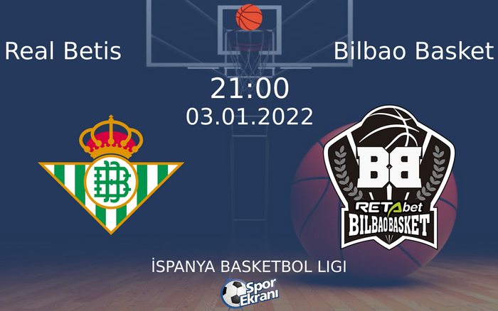 03 Ocak 2022 Real Betis vs Bilbao Basket maçı Hangi Kanalda Saat Kaçta Yayınlanacak? 03 Ocak 2022 Real Betis vs Bilbao Basket maçı Hangi Kanalda Saat Kaçta Yayınlanacak?