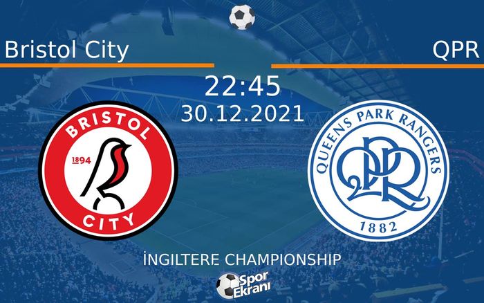 30 Aralık 2021 Bristol City vs QPR maçı Hangi Kanalda Saat Kaçta Yayınlanacak? 30 Aralık 2021 Bristol City vs QPR maçı Hangi Kanalda Saat Kaçta Yayınlanacak?