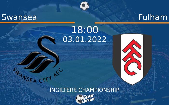 03 Ocak 2022 Swansea vs Fulham maçı Hangi Kanalda Saat Kaçta Yayınlanacak? 03 Ocak 2022 Swansea vs Fulham maçı Hangi Kanalda Saat Kaçta Yayınlanacak?