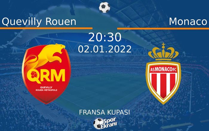02 Ocak 2022 Quevilly Rouen vs Monaco maçı Hangi Kanalda Saat Kaçta Yayınlanacak? 02 Ocak 2022 Quevilly Rouen vs Monaco maçı Hangi Kanalda Saat Kaçta Yayınlanacak?