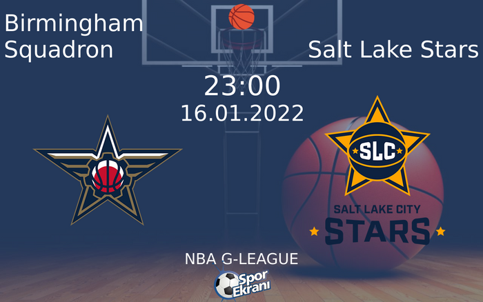 16 Ocak 2022 Birmingham Squadron vs Salt Lake Stars maçı Hangi Kanalda Saat Kaçta Yayınlanacak? 16 Ocak 2022 Birmingham Squadron vs Salt Lake Stars maçı Hangi Kanalda Saat Kaçta Yayınlanacak?