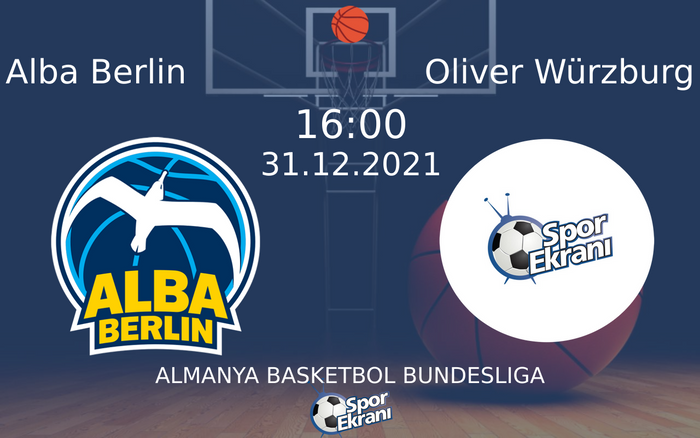 31 Aralık 2021 Alba Berlin vs Oliver Würzburg maçı Hangi Kanalda Saat Kaçta Yayınlanacak? 31 Aralık 2021 Alba Berlin vs Oliver Würzburg maçı Hangi Kanalda Saat Kaçta Yayınlanacak?