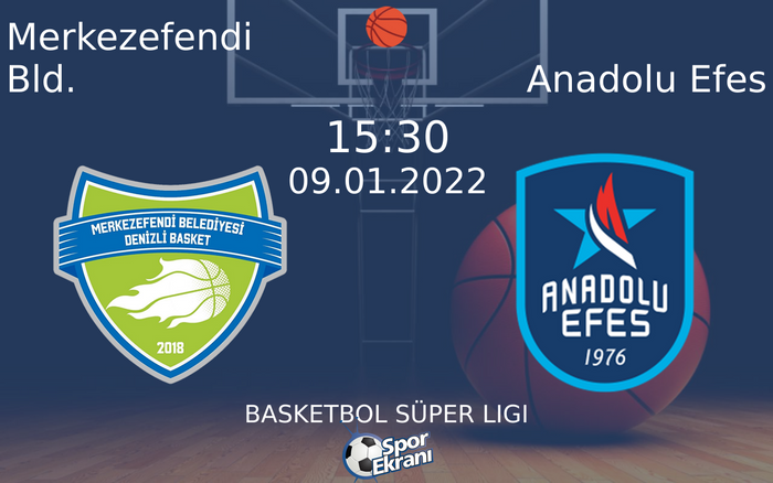 09 Ocak 2022 Merkezefendi Bld. vs Anadolu Efes maçı Hangi Kanalda Saat Kaçta Yayınlanacak? 09 Ocak 2022 Merkezefendi Bld. vs Anadolu Efes maçı Hangi Kanalda Saat Kaçta Yayınlanacak?