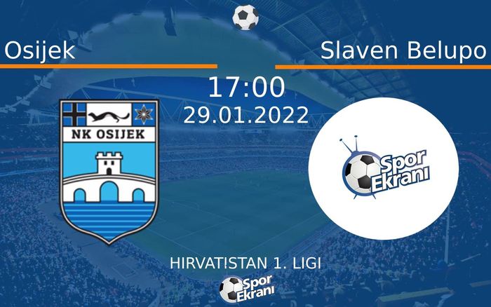 29 Ocak 2022 Osijek vs Slaven Belupo maçı Hangi Kanalda Saat Kaçta Yayınlanacak? 29 Ocak 2022 Osijek vs Slaven Belupo maçı Hangi Kanalda Saat Kaçta Yayınlanacak?