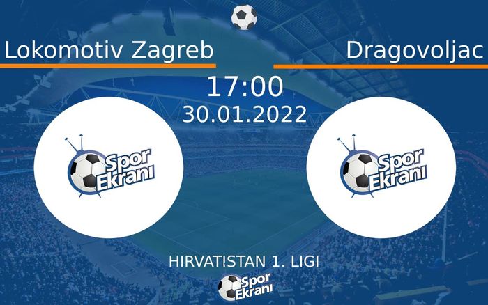 30 Ocak 2022 Lokomotiv Zagreb vs Dragovoljac maçı Hangi Kanalda Saat Kaçta Yayınlanacak? 30 Ocak 2022 Lokomotiv Zagreb vs Dragovoljac maçı Hangi Kanalda Saat Kaçta Yayınlanacak?