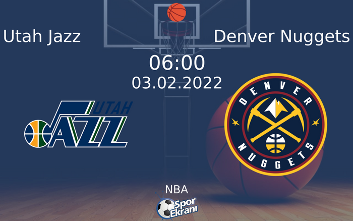 03 Şubat 2022 Utah Jazz vs Denver Nuggets maçı Hangi Kanalda Saat Kaçta Yayınlanacak? 03 Şubat 2022 Utah Jazz vs Denver Nuggets maçı Hangi Kanalda Saat Kaçta Yayınlanacak?