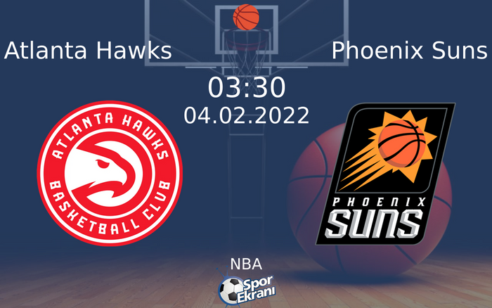 04 Şubat 2022 Atlanta Hawks vs Phoenix Suns maçı Hangi Kanalda Saat Kaçta Yayınlanacak? 04 Şubat 2022 Atlanta Hawks vs Phoenix Suns maçı Hangi Kanalda Saat Kaçta Yayınlanacak?