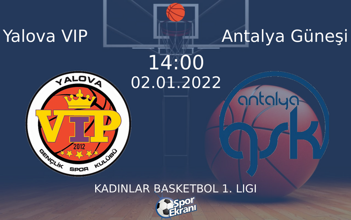 02 Ocak 2022 Yalova VIP vs Antalya Güneşi maçı Hangi Kanalda Saat Kaçta Yayınlanacak? 02 Ocak 2022 Yalova VIP vs Antalya Güneşi maçı Hangi Kanalda Saat Kaçta Yayınlanacak?