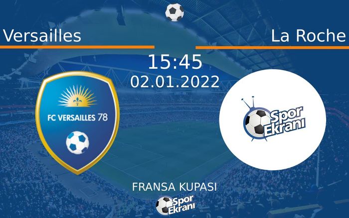 02 Ocak 2022 Versailles vs La Roche maçı Hangi Kanalda Saat Kaçta Yayınlanacak? 02 Ocak 2022 Versailles vs La Roche maçı Hangi Kanalda Saat Kaçta Yayınlanacak?