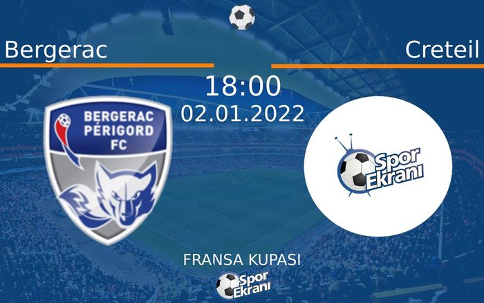 02 Ocak 2022 Bergerac vs Creteil maçı Hangi Kanalda Saat Kaçta Yayınlanacak? 02 Ocak 2022 Bergerac vs Creteil maçı Hangi Kanalda Saat Kaçta Yayınlanacak?