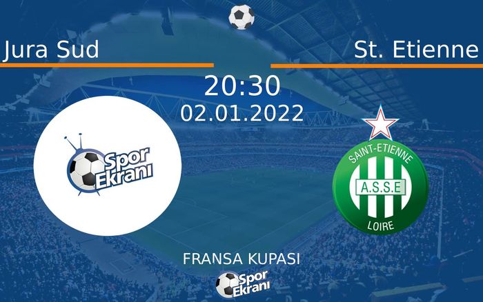 02 Ocak 2022 Jura Sud vs St. Etienne maçı Hangi Kanalda Saat Kaçta Yayınlanacak? 02 Ocak 2022 Jura Sud vs St. Etienne maçı Hangi Kanalda Saat Kaçta Yayınlanacak?