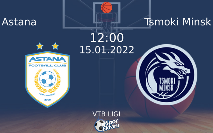 15 Ocak 2022 Astana vs Tsmoki Minsk maçı Hangi Kanalda Saat Kaçta Yayınlanacak? 15 Ocak 2022 Astana vs Tsmoki Minsk maçı Hangi Kanalda Saat Kaçta Yayınlanacak?