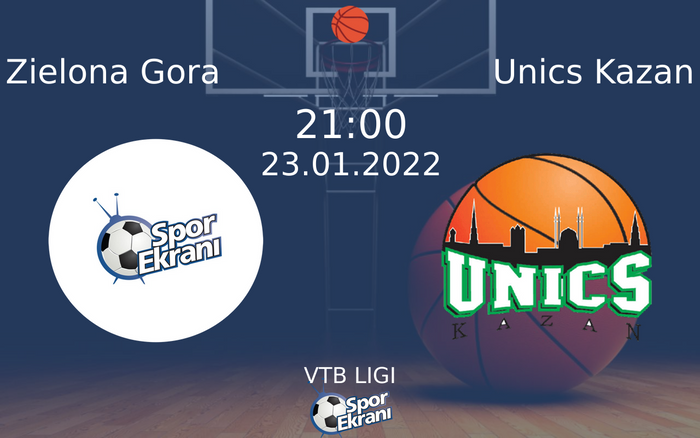 23 Ocak 2022 Zielona Gora vs Unics Kazan maçı Hangi Kanalda Saat Kaçta Yayınlanacak? 23 Ocak 2022 Zielona Gora vs Unics Kazan maçı Hangi Kanalda Saat Kaçta Yayınlanacak?