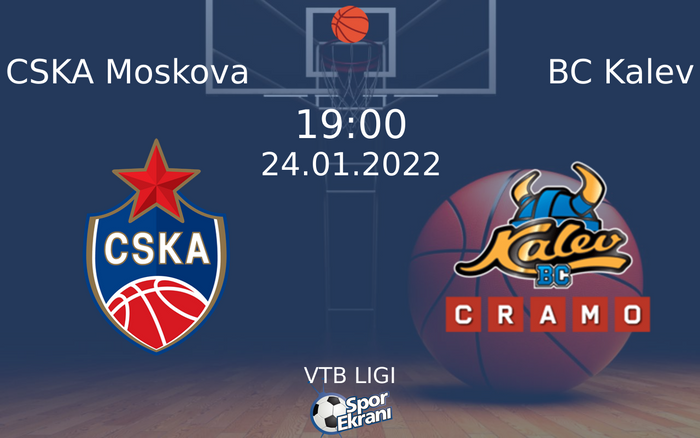 24 Ocak 2022 CSKA Moskova vs BC Kalev maçı Hangi Kanalda Saat Kaçta Yayınlanacak? 24 Ocak 2022 CSKA Moskova vs BC Kalev maçı Hangi Kanalda Saat Kaçta Yayınlanacak?