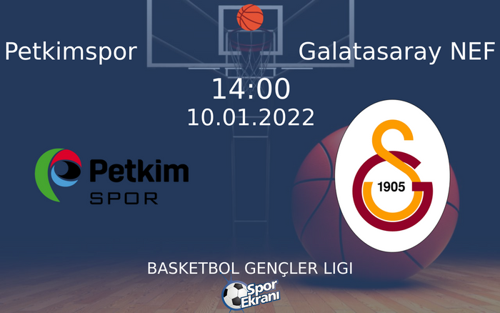 10 Ocak 2022 Petkimspor vs Galatasaray NEF maçı Hangi Kanalda Saat Kaçta Yayınlanacak? 10 Ocak 2022 Petkimspor vs Galatasaray NEF maçı Hangi Kanalda Saat Kaçta Yayınlanacak?