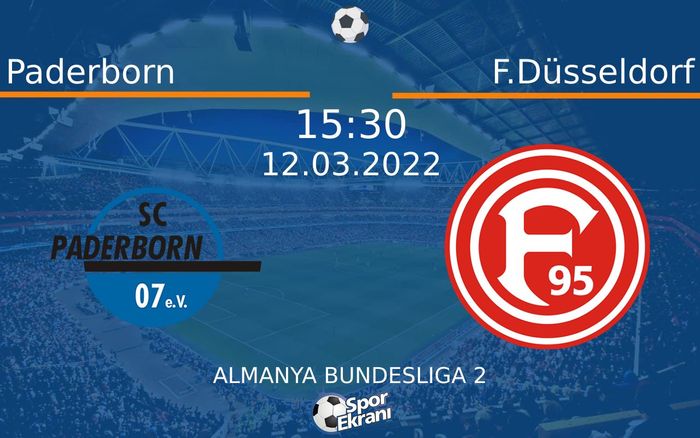 12 Mart 2022 Paderborn vs F.Düsseldorf maçı Hangi Kanalda Saat Kaçta Yayınlanacak? 12 Mart 2022 Paderborn vs F.Düsseldorf maçı Hangi Kanalda Saat Kaçta Yayınlanacak?