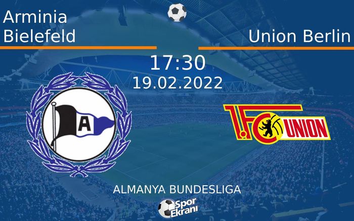 19 Şubat 2022 Arminia Bielefeld vs Union Berlin maçı Hangi Kanalda Saat Kaçta Yayınlanacak? 19 Şubat 2022 Arminia Bielefeld vs Union Berlin maçı Hangi Kanalda Saat Kaçta Yayınlanacak?