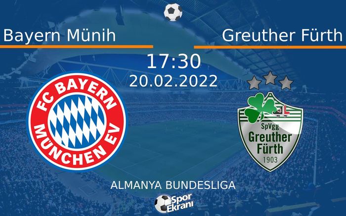 20 Şubat 2022 Bayern Münih vs Greuther Fürth maçı Hangi Kanalda Saat Kaçta Yayınlanacak? 20 Şubat 2022 Bayern Münih vs Greuther Fürth maçı Hangi Kanalda Saat Kaçta Yayınlanacak?