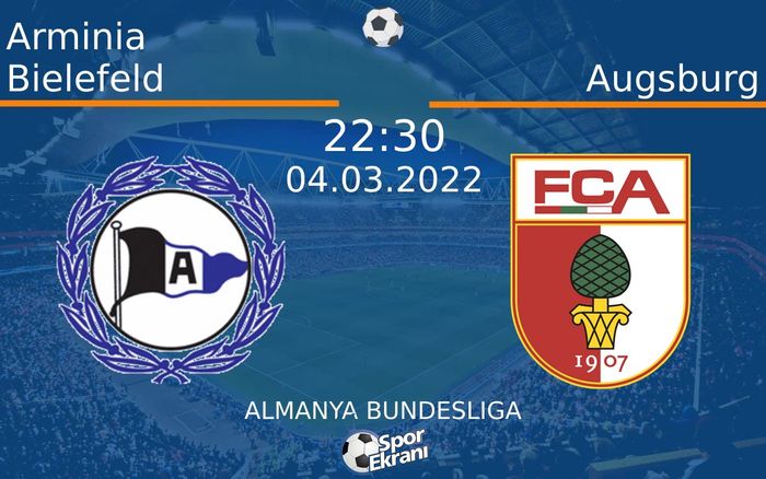 04 Mart 2022 Arminia Bielefeld vs Augsburg maçı Hangi Kanalda Saat Kaçta Yayınlanacak? 04 Mart 2022 Arminia Bielefeld vs Augsburg maçı Hangi Kanalda Saat Kaçta Yayınlanacak?