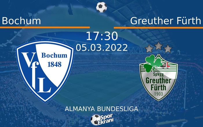05 Mart 2022 Bochum vs Greuther Fürth maçı Hangi Kanalda Saat Kaçta Yayınlanacak? 05 Mart 2022 Bochum vs Greuther Fürth maçı Hangi Kanalda Saat Kaçta Yayınlanacak?
