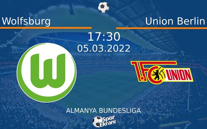 05 Mart 2022 Wolfsburg vs Union Berlin maçı Hangi Kanalda Saat Kaçta Yayınlanacak? 05 Mart 2022 Wolfsburg vs Union Berlin maçı Hangi Kanalda Saat Kaçta Yayınlanacak?