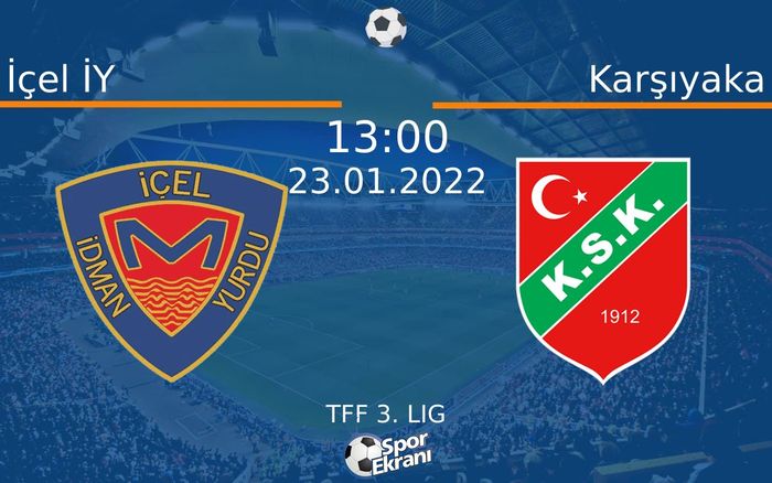 23 Ocak 2022 İçel İY vs Karşıyaka maçı Hangi Kanalda Saat Kaçta Yayınlanacak? 23 Ocak 2022 İçel İY vs Karşıyaka maçı Hangi Kanalda Saat Kaçta Yayınlanacak?