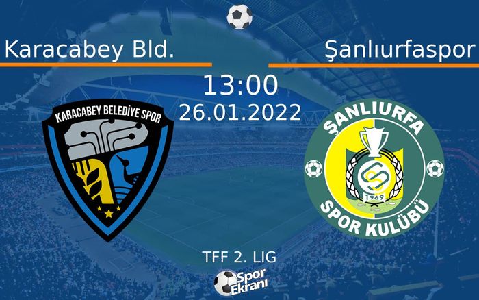 26 Ocak 2022 Karacabey Bld. vs Şanlıurfaspor maçı Hangi Kanalda Saat Kaçta Yayınlanacak? 26 Ocak 2022 Karacabey Bld. vs Şanlıurfaspor maçı Hangi Kanalda Saat Kaçta Yayınlanacak?