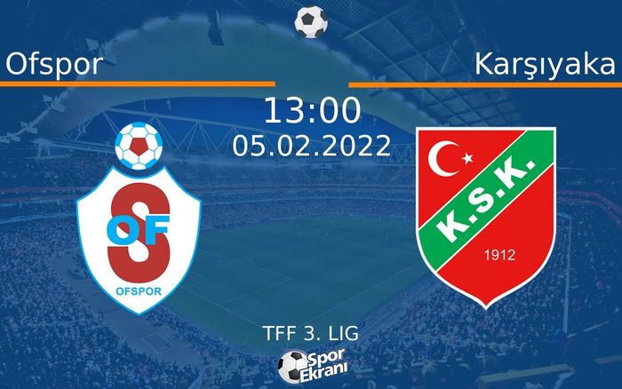 05 Şubat 2022 Ofspor vs Karşıyaka maçı Hangi Kanalda Saat Kaçta Yayınlanacak? 05 Şubat 2022 Ofspor vs Karşıyaka maçı Hangi Kanalda Saat Kaçta Yayınlanacak?