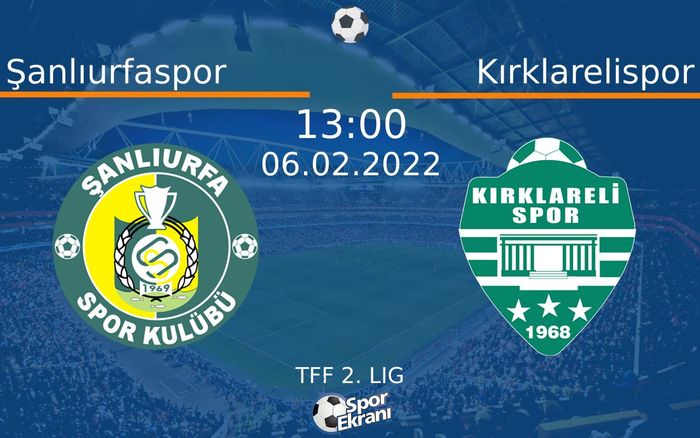 06 Şubat 2022 Şanlıurfaspor vs Kırklarelispor maçı Hangi Kanalda Saat Kaçta Yayınlanacak? 06 Şubat 2022 Şanlıurfaspor vs Kırklarelispor maçı Hangi Kanalda Saat Kaçta Yayınlanacak?
