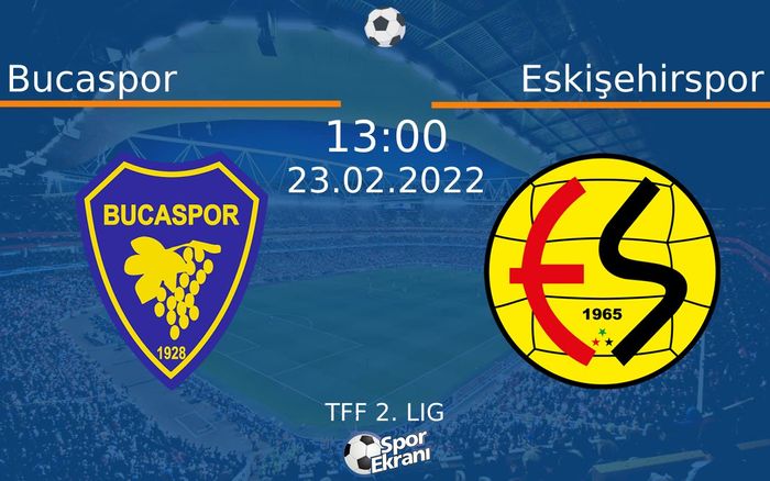 23 Şubat 2022 Bucaspor vs Eskişehirspor maçı Hangi Kanalda Saat Kaçta Yayınlanacak? 23 Şubat 2022 Bucaspor vs Eskişehirspor maçı Hangi Kanalda Saat Kaçta Yayınlanacak?