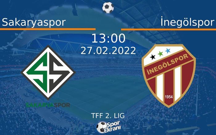 27 Şubat 2022 Sakaryaspor vs İnegölspor maçı Hangi Kanalda Saat Kaçta Yayınlanacak? 27 Şubat 2022 Sakaryaspor vs İnegölspor maçı Hangi Kanalda Saat Kaçta Yayınlanacak?