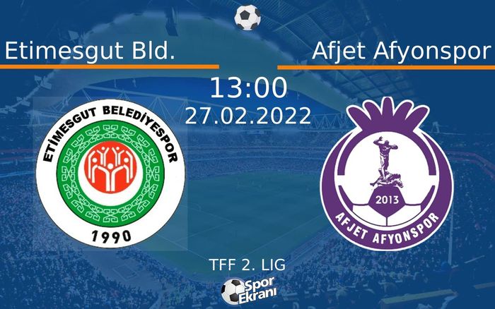 27 Şubat 2022 Etimesgut Bld. vs Afjet Afyonspor maçı Hangi Kanalda Saat Kaçta Yayınlanacak? 27 Şubat 2022 Etimesgut Bld. vs Afjet Afyonspor maçı Hangi Kanalda Saat Kaçta Yayınlanacak?
