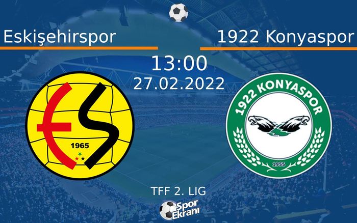 27 Şubat 2022 Eskişehirspor vs 1922 Konyaspor maçı Hangi Kanalda Saat Kaçta Yayınlanacak? 27 Şubat 2022 Eskişehirspor vs 1922 Konyaspor maçı Hangi Kanalda Saat Kaçta Yayınlanacak?