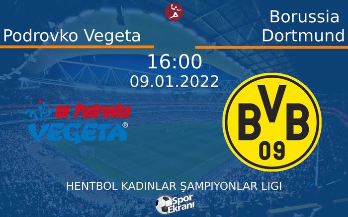 09 Ocak 2022 Podrovko Vegeta vs Borussia Dortmund maçı Hangi Kanalda Saat Kaçta Yayınlanacak? 09 Ocak 2022 Podrovko Vegeta vs Borussia Dortmund maçı Hangi Kanalda Saat Kaçta Yayınlanacak?