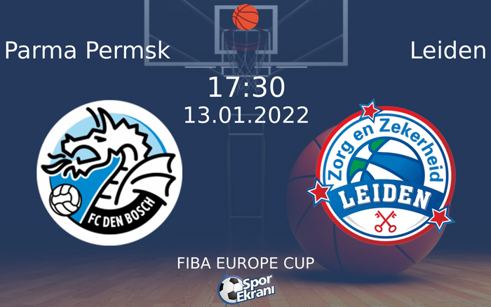 13 Ocak 2022 Parma Permsk vs Leiden maçı Hangi Kanalda Saat Kaçta Yayınlanacak? 13 Ocak 2022 Parma Permsk vs Leiden maçı Hangi Kanalda Saat Kaçta Yayınlanacak?