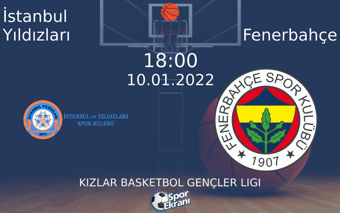 10 Ocak 2022 İstanbul Yıldızları vs Fenerbahçe maçı Hangi Kanalda Saat Kaçta Yayınlanacak? 10 Ocak 2022 İstanbul Yıldızları vs Fenerbahçe maçı Hangi Kanalda Saat Kaçta Yayınlanacak?