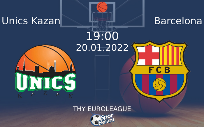 20 Ocak 2022 Unics Kazan vs Barcelona maçı Hangi Kanalda Saat Kaçta Yayınlanacak? 20 Ocak 2022 Unics Kazan vs Barcelona maçı Hangi Kanalda Saat Kaçta Yayınlanacak?