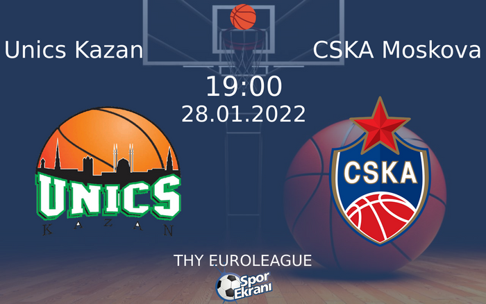 28 Ocak 2022 Unics Kazan vs CSKA Moskova maçı Hangi Kanalda Saat Kaçta Yayınlanacak? 28 Ocak 2022 Unics Kazan vs CSKA Moskova maçı Hangi Kanalda Saat Kaçta Yayınlanacak?