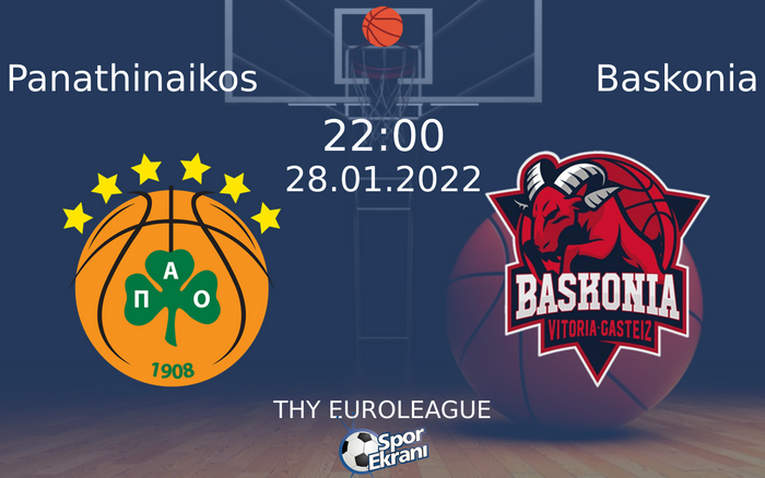 28 Ocak 2022 Panathinaikos vs Baskonia maçı Hangi Kanalda Saat Kaçta Yayınlanacak? 28 Ocak 2022 Panathinaikos vs Baskonia maçı Hangi Kanalda Saat Kaçta Yayınlanacak?