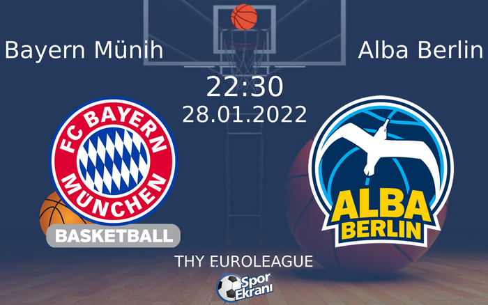 28 Ocak 2022 Bayern Münih vs Alba Berlin maçı Hangi Kanalda Saat Kaçta Yayınlanacak? 28 Ocak 2022 Bayern Münih vs Alba Berlin maçı Hangi Kanalda Saat Kaçta Yayınlanacak?
