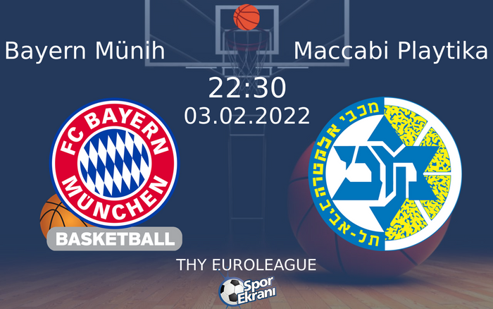03 Şubat 2022 Bayern Münih vs Maccabi Playtika maçı Hangi Kanalda Saat Kaçta Yayınlanacak? 03 Şubat 2022 Bayern Münih vs Maccabi Playtika maçı Hangi Kanalda Saat Kaçta Yayınlanacak?