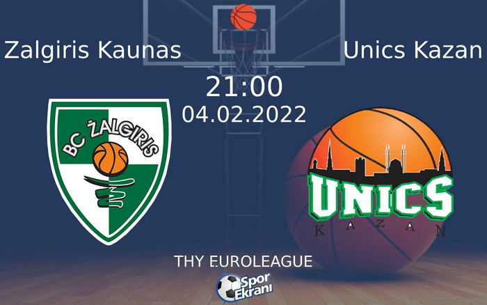 04 Şubat 2022 Zalgiris Kaunas vs Unics Kazan maçı Hangi Kanalda Saat Kaçta Yayınlanacak? 04 Şubat 2022 Zalgiris Kaunas vs Unics Kazan maçı Hangi Kanalda Saat Kaçta Yayınlanacak?