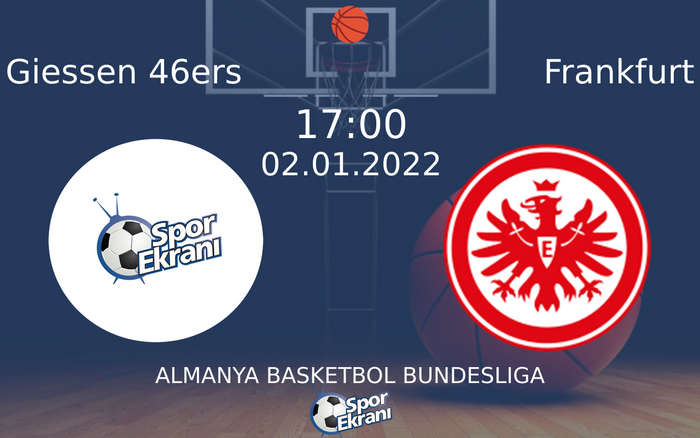 02 Ocak 2022 Giessen 46ers vs Frankfurt maçı Hangi Kanalda Saat Kaçta Yayınlanacak? 02 Ocak 2022 Giessen 46ers vs Frankfurt maçı Hangi Kanalda Saat Kaçta Yayınlanacak?