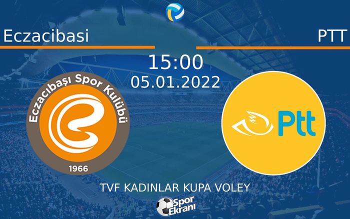 05 Ocak 2022 Eczacibasi vs PTT maçı Hangi Kanalda Saat Kaçta Yayınlanacak? 05 Ocak 2022 Eczacibasi vs PTT maçı Hangi Kanalda Saat Kaçta Yayınlanacak?